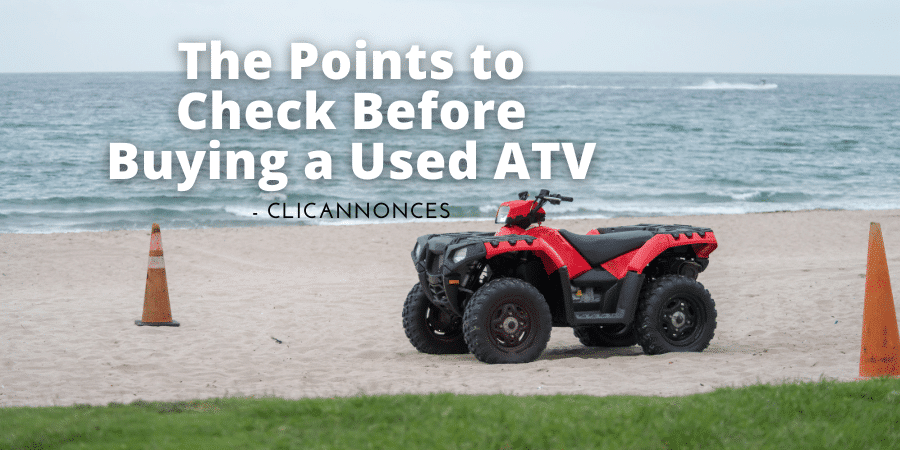 the points to check before buying a used atv